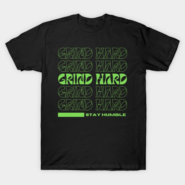 Grind Hard Stay Humble T-Shirt by Mutant Athletics